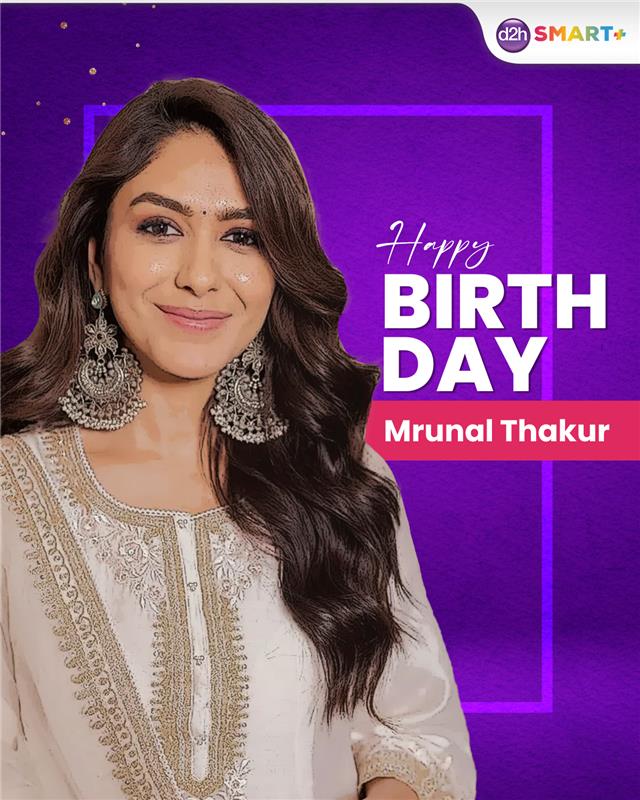 🎉✨ Here’s to the queen of grace, grit &amp; gorgeous screen moments — Happy Birthday, Mrunal Thakur! 💫🎂

Wishing you a year full of powerhouse performances and endless smiles. 💐💖
.
.
#d2h #DirectToHeart #d2hSmart+
#Wishing #Celebrating #HappyBirthdayMrunalThakur #MrunalThakur