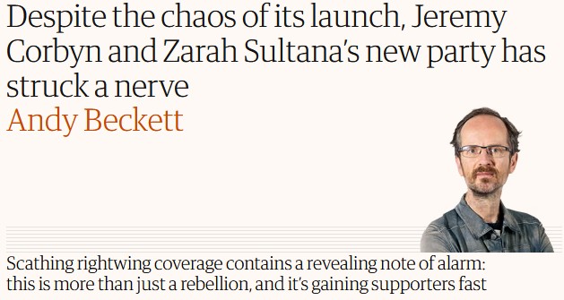 Typical Guardian piece about the new left party: 'the chaos of its launch' and 'already widely seen as a mess'.

Although:

'it’s possible that our politics will never be quite the same again.'

Don't trust the Guardian. Don't give them an inch. The propaganda blitz is underway.