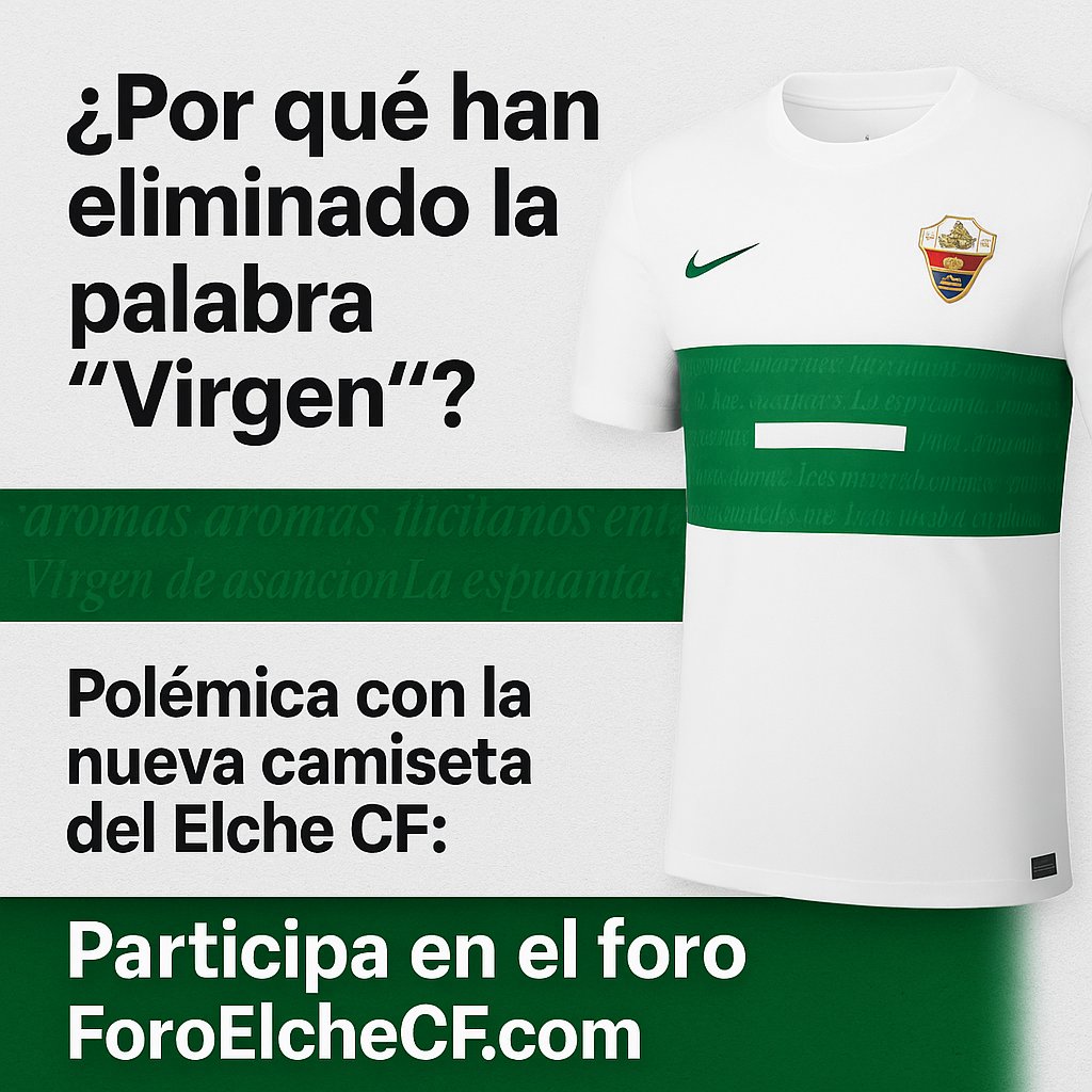 👕 La nueva camiseta del #ElcheCF incluye la letra de Aromas Ilicitanos, pero con un detalle que ha desatado el debate: ¿por qué han eliminado la palabra “Virgen”?

💬 Opiniones divididas. Participa y vota en el foro:
🔗 foroelchecf.com/viewtopic.php?…
