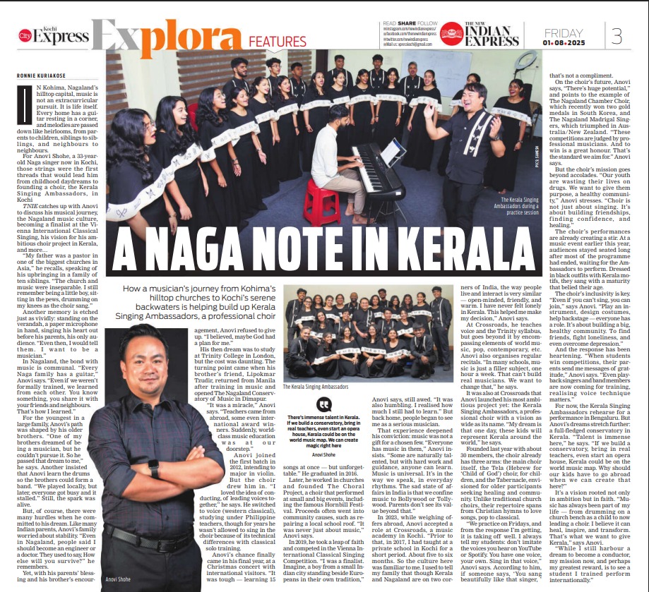 Anovi Shohe, a Naga voice artist trained in Western classical music, is spearheading the creation of the state's first professional choir, The Kerala Singing Ambassadors.

“Talent is immense here,” Anovi says. “If we build a conservatory, bring in real teachers, even start an
