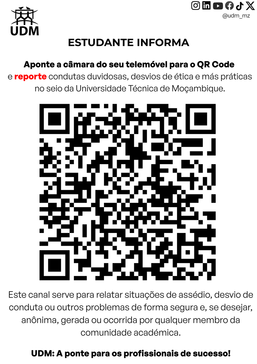 udm_mz's tweet photo. 📢 UDM Estudante Informa

Reporta situações de conduta duvidosa, desvio de ética ou más práticas no seio da Universidade Técnica de Moçambique.

📲 Escaneia o QR Code no flyer e participa activamente na construção de um ambiente académico mais íntegro e responsável.
#UDM #INFORMA https://t.co/AAtx1xWkAK
