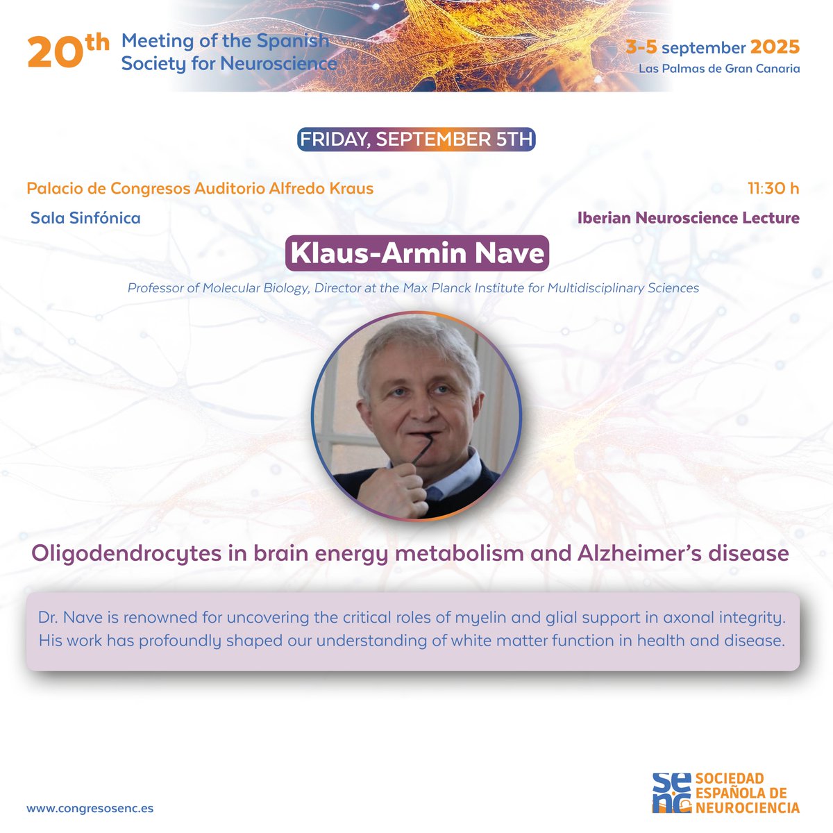 SENC (@senc_) on Twitter photo 🗣️ #SENC2025 Iberian Neuroscience Lecture
Don’t miss <a href="/KlausNave/">Klaus-Armin Nave</a> (<a href="/mpi_nat/">MPI for Multidisciplinary Sciences</a>)'s talk at #SENC2025: "Oligodendrocytes in brain energy metabolism and Alzheimer’s disease" 🧠
His work has uncovered the critical roles of myelin and glial support in axonal integrity 🔬 🗣️ #SENC2025 Iberian Neuroscience Lecture
Don’t miss <a href="/KlausNave/">Klaus-Armin Nave</a> (<a href="/mpi_nat/">MPI for Multidisciplinary Sciences</a>)'s talk at #SENC2025: "Oligodendrocytes in brain energy metabolism and Alzheimer’s disease" 🧠
His work has uncovered the critical roles of myelin and glial support in axonal integrity 🔬