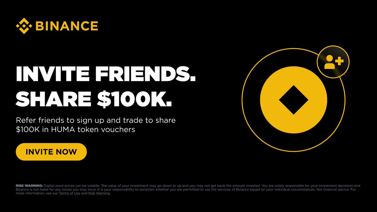 🔥 Ready to earn BIG with your friends?

Join Binance South Asia’s exclusive $100K HUMA Rewards Campaign!

👉 Here’s how it works:
• Invite friends to Binance
• Unlock a Reward Box with up to 240 HUMA tokens for every successful referral — plus your friend earns up to 160 HUMA!