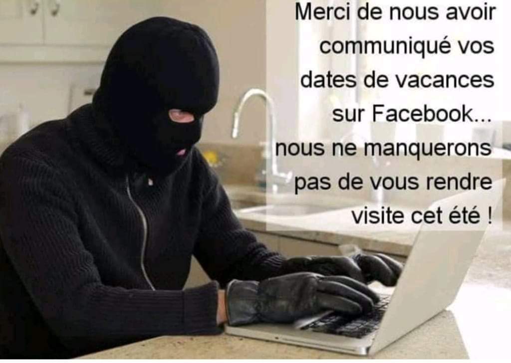 LES RÉFÉRENTS SURETÉ DU GGD 83 COMMUNIQUENT 
 
Évitez d'afficher vos absences sur les réseaux sociaux! 💻
 
Les cambrioleurs ont vite compris qu'il était plus simple de rechercher  leurs futures victimes sur le net plutôt que d'organiser des planques  dans la rue!