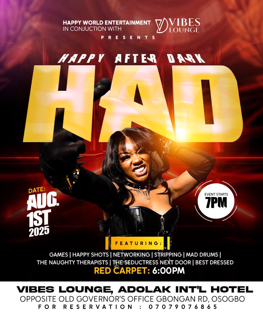 🔥 TONIGHT IN OSOGBO! 🔥

HAPPY AFTER DARK (HAD) is going down at Vibes Lounge, Adolak Int’l Hotel 🎉

📍 Opp. Old Governor’s Office, Gbongan Rd
📅 Aug 1st, 2025
🕖 Event starts: 7PM | 🎬 Red Carpet: 6PM

🎟️ RSVP: 07079076865
  #VibesLounge