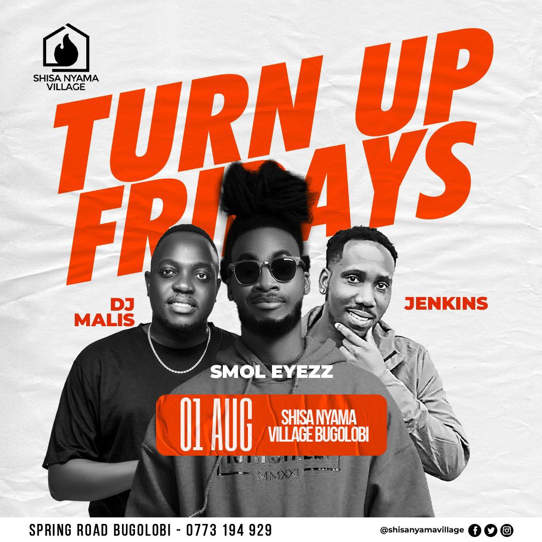 Brace yourself for an explosive Turn Up Friday at <a href="/shisavillage/">Shisa Nyama Village</a>, kicking off at 5 PM! <a href="/deejay_malis/">Malis</a>, <a href="/SmolEyezz/">Smol Eyezz</a>, and Jenkins will unleash scorching beats to light up the night. Jump into the celebration and let the weekend energy take over!