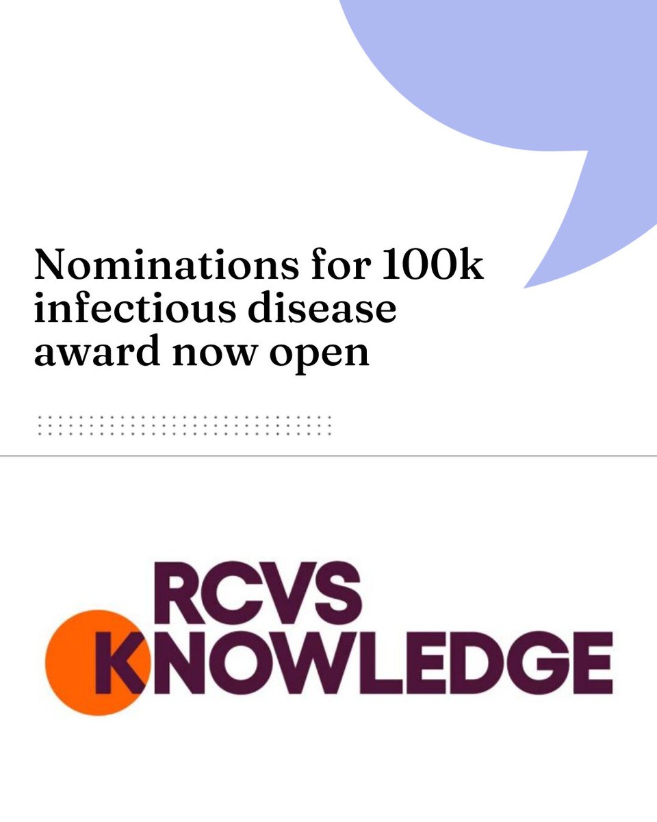 Nominations for 100k infectious disease award now open

 vettimes.com/news/vet-nursi…