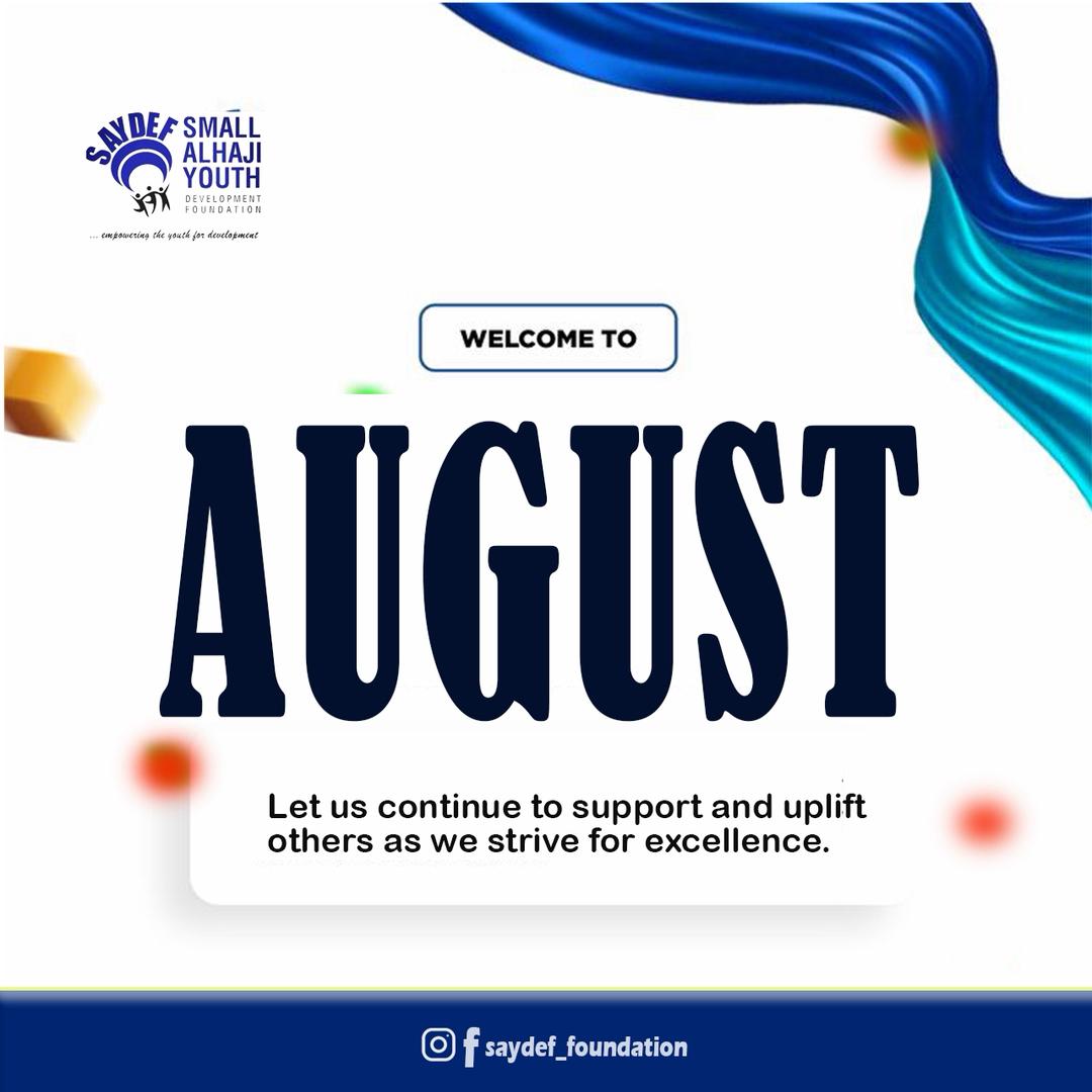 Saydefoundation's tweet photo. Happy New Month, August!

As we step into a new month, the Small Alhaji Youth Development Foundation (SAYDEF) is excited to continue our mission of empowering youth and fostering positive change in our communities. https://t.co/WMrt8ffrYi