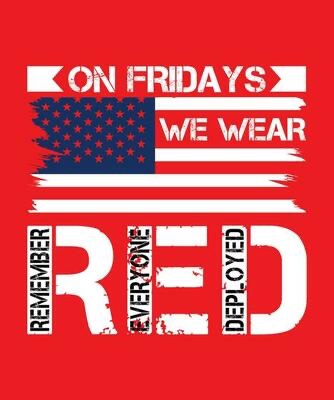 RED Friday
Remember Everyone Deployed 

#FridayVibes #FridayFeeling