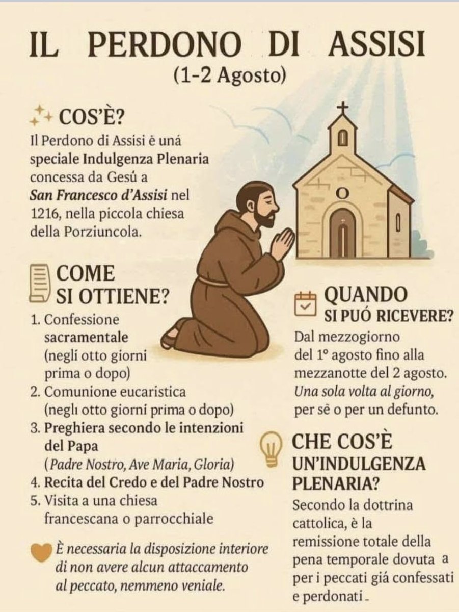 Desiderando la salvezza della nostra anima, condivido a voi per ricordare a me l’Indulgenza del Perdono d’Assisi che inizia oggi alle 12 e prosegue tutto domani.
Un abbraccio.