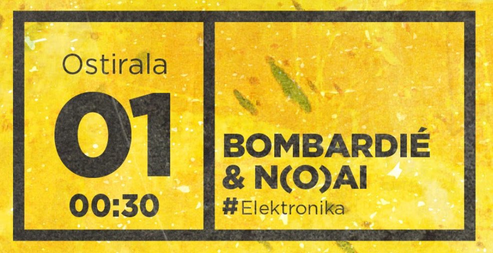 Gaur ostiral gaua abuztuak 01 // Hoy viernes noche 01 de agosto _ BOMBARDIÉ &amp; N(O)AI #Elektronika