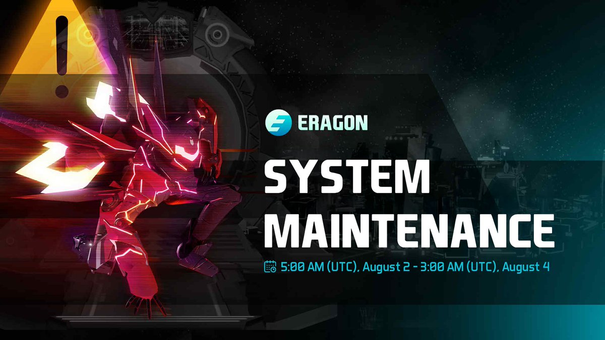 ⚙️ SYSTEM MAINTENANCE

📣 Dear ERAGON Fam,

We would like to inform you that ERAGON will undergo scheduled system maintenance during the following time:

🗓️ 5:00 AM (UTC), August 2 – 3:00 AM (UTC), August 4

The platform will be temporarily unavailable during this period.

Thanks