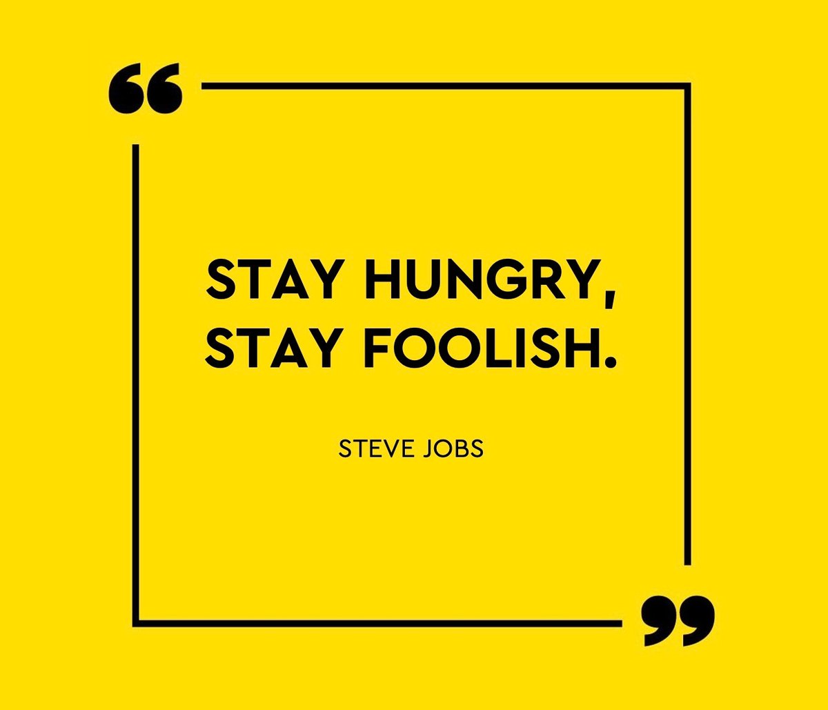 STAY HUNGRY, STAY FOOLISH.

Steve Jobs

#Innovation #Motivation #Inspiration #Entrepreneurship #SuccessMindset #LifeLessons