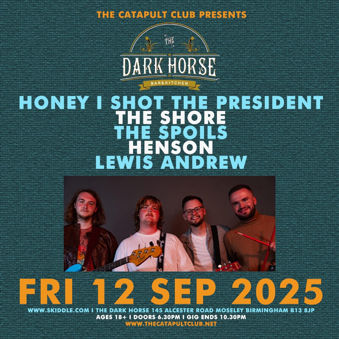 The Catapult Club (@thecatapultclub) on Twitter photo NEW SHOW - <a href="/TheCatapultClub/">The Catapult Club</a> at <a href="/DarkHorseMosele/">Dark Horse Moseley</a> with Honey I Shot The President / The Shore / The Spoils / Henson / Lewis Andrew. Open to ages 18+ from 6.30pm - 10.30pm. Advance tickets from - skiddle.com/e/41285547 NEW SHOW - <a href="/TheCatapultClub/">The Catapult Club</a> at <a href="/DarkHorseMosele/">Dark Horse Moseley</a> with Honey I Shot The President / The Shore / The Spoils / Henson / Lewis Andrew. Open to ages 18+ from 6.30pm - 10.30pm. Advance tickets from - skiddle.com/e/41285547
