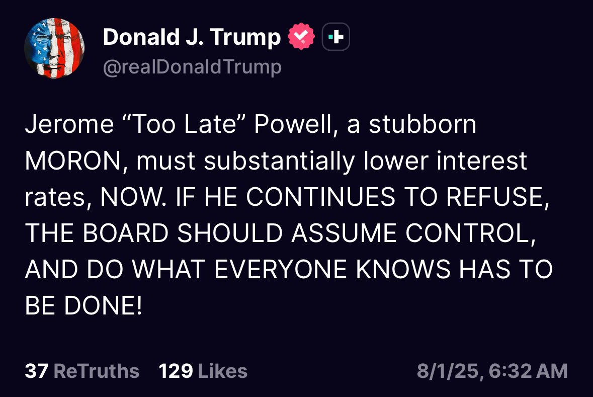 BREAKING: President Trump says the Fed board “should assume control” if Fed Chair Powell continues to refuse to cut rates.