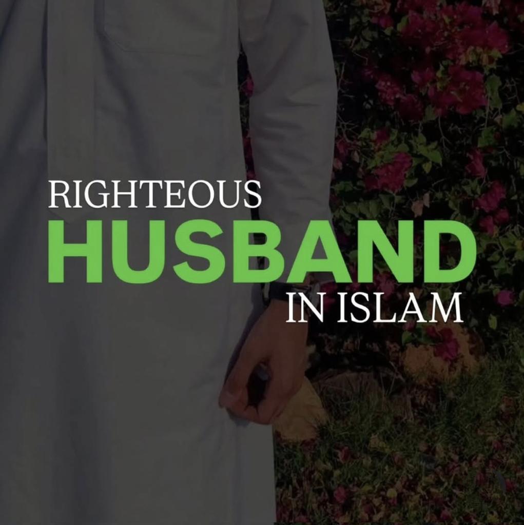 RIGHTEOUS HUSBAND IN ISLAM ☪️ 

-Thread-