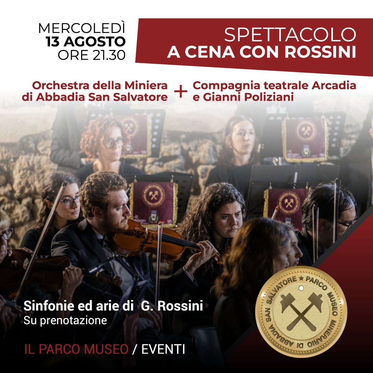 Spettacolo “A cena con Rossini”
Sinfonie ed arie di G. Rossini con l’ Orchestra della #Miniera di Abbadia San Salvatore (Direttore M^ Luca Morgantini) e con gli attori della Compagnia teatrale Arcadia e Gianni Poliziani
👉13 #Agosto ore 21.30 su prenotazione
#abbadiasansalvatore
