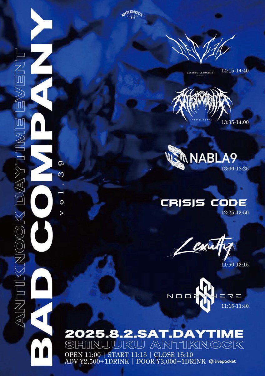 ⚡️明日⚡️
2025.8/2(土)-DAYTIME-
新宿ANTIKNOCK pre.
【Bad Company vol.39】

SEVER BLACK PARANOIA
CRISIS CODE
NABLA9
Crisis Slave
Lexulty
Noosphere

🕰️OPEN11:00/START11:15/CLOSE15:10
💴ADV¥2500/DOOR¥3000(+1D¥600)
📲t.livepocket.jp/e/bad-c39
📩前売各取置予約