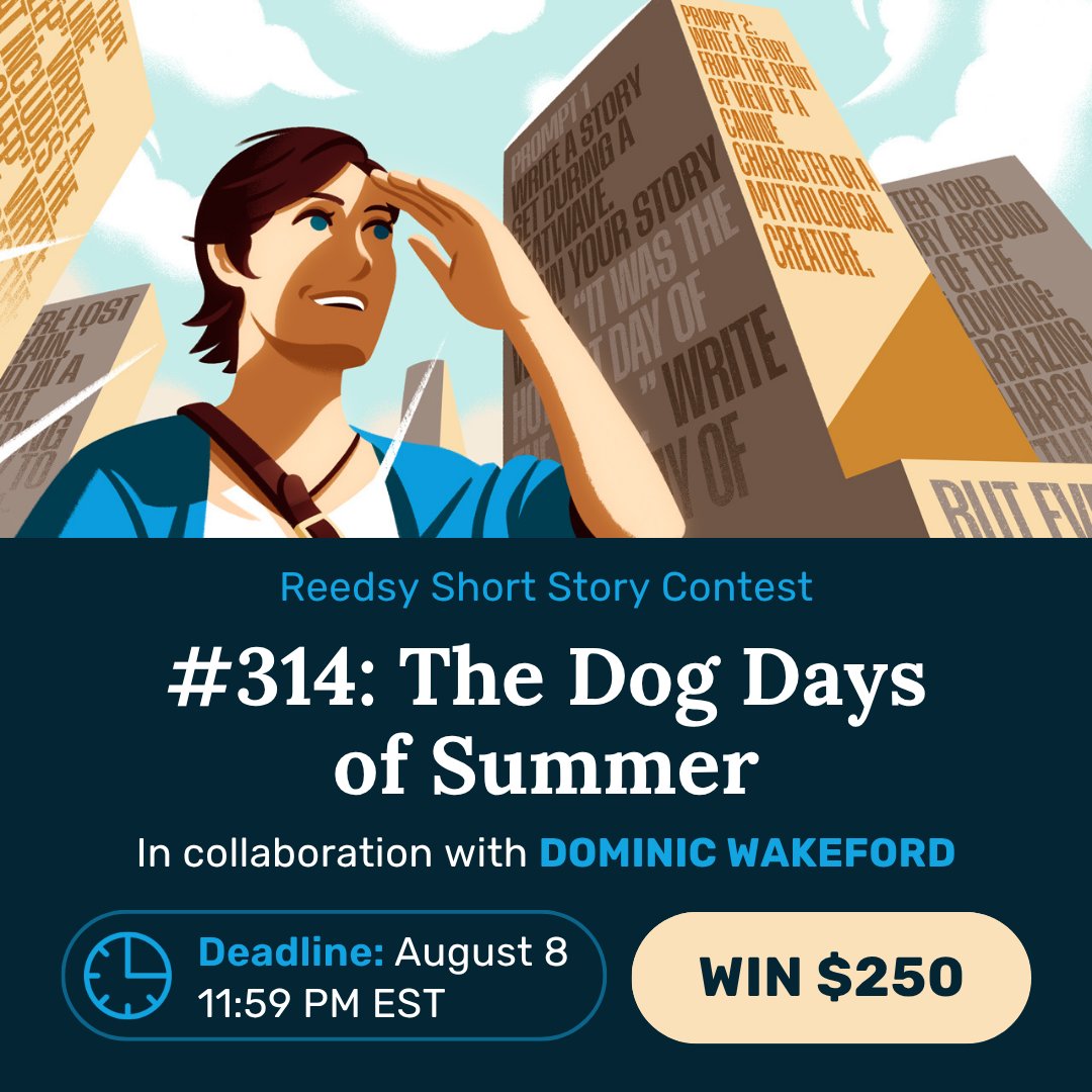 Want feedback on your writing from a former HarperCollins editor? 🖋️

This week’s Reedsy short story contest is guest-judged by Reedsy freelancer Dominic Wakeford — and the winner will receive $250 PLUS personal feedback from Dominic himself!

📅 Deadline: Aug 8, 11:59 PM EST
✍