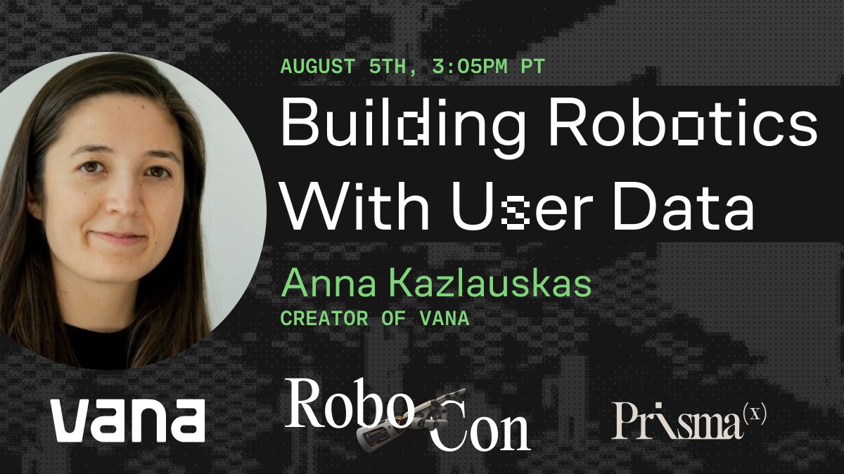 It takes diverse, real-world video from actual people to make robots work.

At <a href="/RoboCon_AI/">Robo Con</a>, Vana Creator <a href="/anna_kazlauskas/">Anna Kazlauskas</a> will share how
permissioned, user-owned data enables robotics to develop at scale.

Co-hosted with <a href="/PrismaXai/">PrismaX</a>, <a href="/ethereumhouseSF/">Ethereum House</a>, and <a href="/theBBFund/">Blockchain Builders Fund</a>.

Apply to