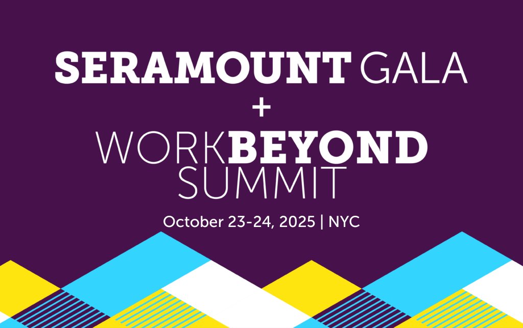 Join us in NYC (or virtually) for the #Seramount Gala and WorkBeyond Summit 2025 — a gathering of HR, Talent, and Inclusion leaders redefining what it means to build cultures where all people thrive.

🗓️ October 23-24, 2025
#SeramountGala #SeramountWBS #HR #Talent #Inclusion