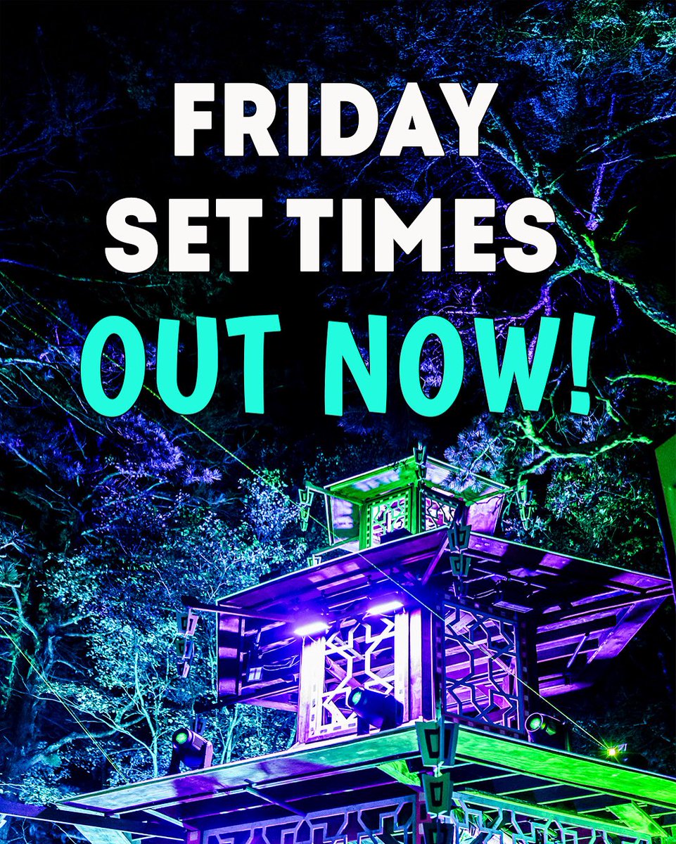 Friday set times are FINALLY here (yes some artists are missing but they will be added soon!)