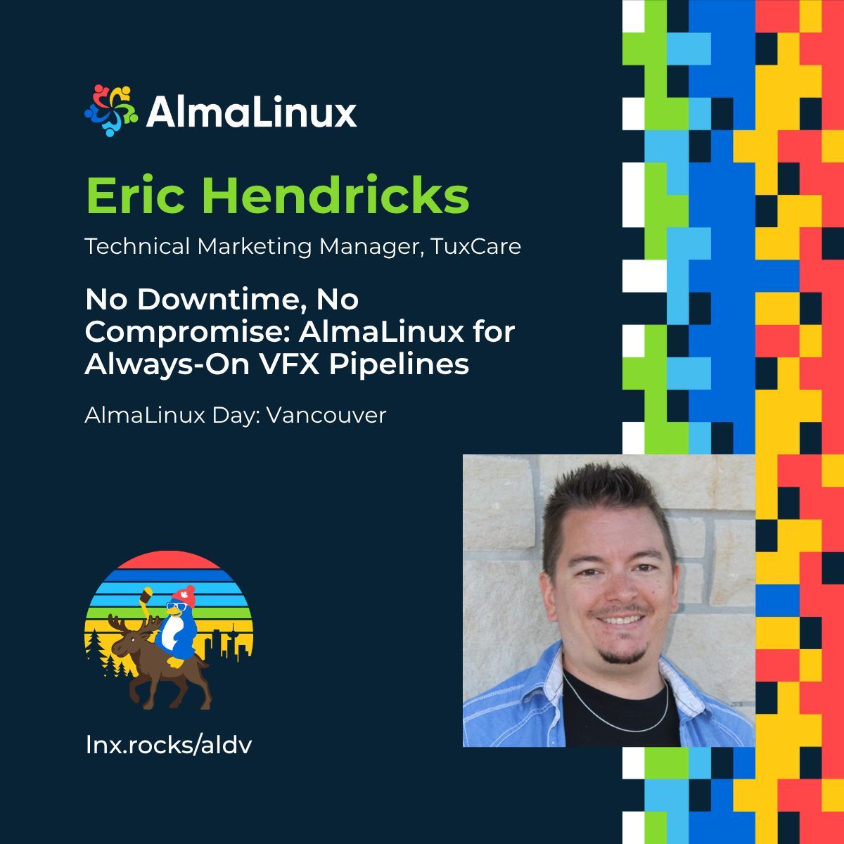 itguyeric's tweet image. 🎤 Catch me at AlmaLinux Day: Vancouver!

I’ll be talking about keeping VFX pipelines always-on with zero compromise — and why @AlmaLinux + @TuxCare_ make it possible.

🐧 No downtime. No stress. No excuses.

📅 lnx.rocks/aldv

#AlmaLinux #VFX #SysAdmin #DevOps #Linux