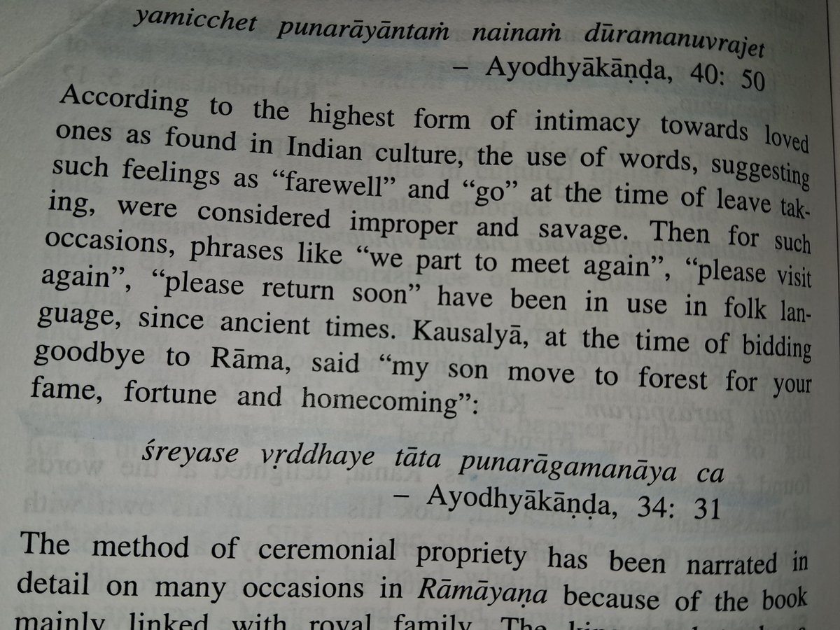 Whenever someone leaves the house, we still use the phrases such as 'Hogbartiya' (Will you go &amp; come?) Or 'Hogibarthini' (I will go &amp; come) in Karnataka.  I am sure similar phrases would be in use in many other parts of India.

It is interesting that this etiquette goes all the
