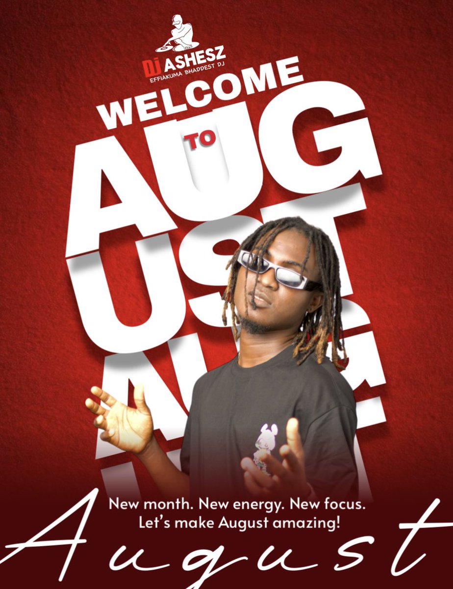 New month. New energy. New focus. Let’s make August Amazing! 💪🏽✨

#Happy_New_Month 
#DjAsheszConcept 
#EffiakumaToTheWorldConcert@5