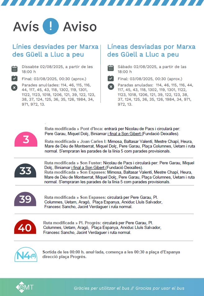 #AvisosEMT ⚠️ Dissabte 02/08 les següents línies circularan desviades a partir de les 18h. Consulta tots els detalls. 👇🏼
-
⚠️ Sábado 02/08 las siguientes líneas circularán desviadas a partir de las 18h. Consulta todos los detalles. 👇🏼