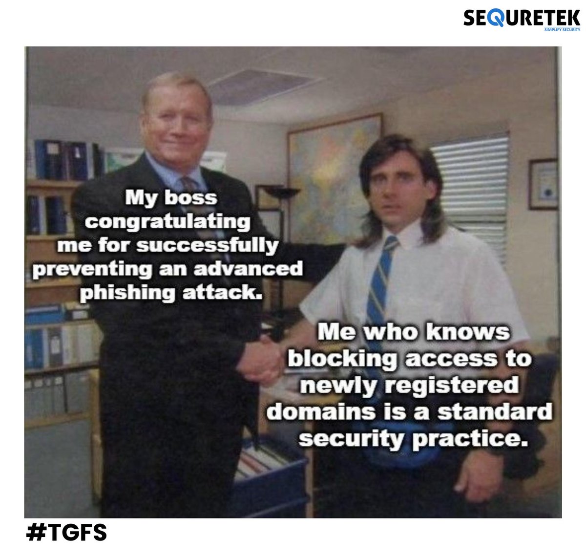 sequretek_sqtk's tweet image. When basic hygiene saves the day... but now you're a “cyberhero” 😂🛡️
Sometimes, all it takes is good fundamentals.
Block newly registered domains = block a LOT of headaches.
#CyberSecurity #PhishingPrevention #InfosecHumor #TGFS #SimplifySecurity #Meme