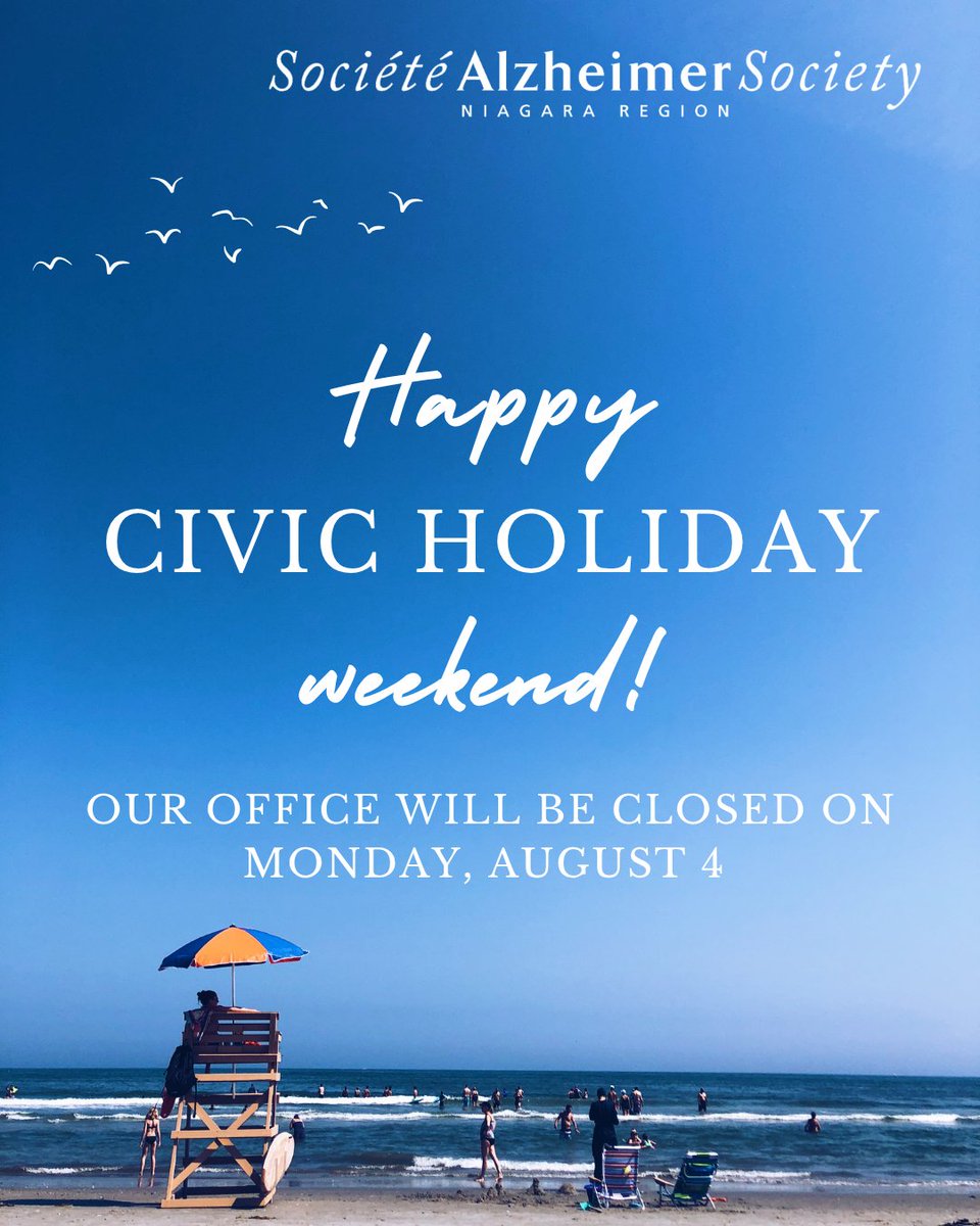 Our office will close today at 4:00 PM and will remain closed for the Civic Holiday on Monday, August 4. We will re-open on Tuesday, August 5 at 8:30 am. Have a safe and happy long weekend!⁠

#AlzheimerSociety #AlzheimerNiagara #CivicHoliday