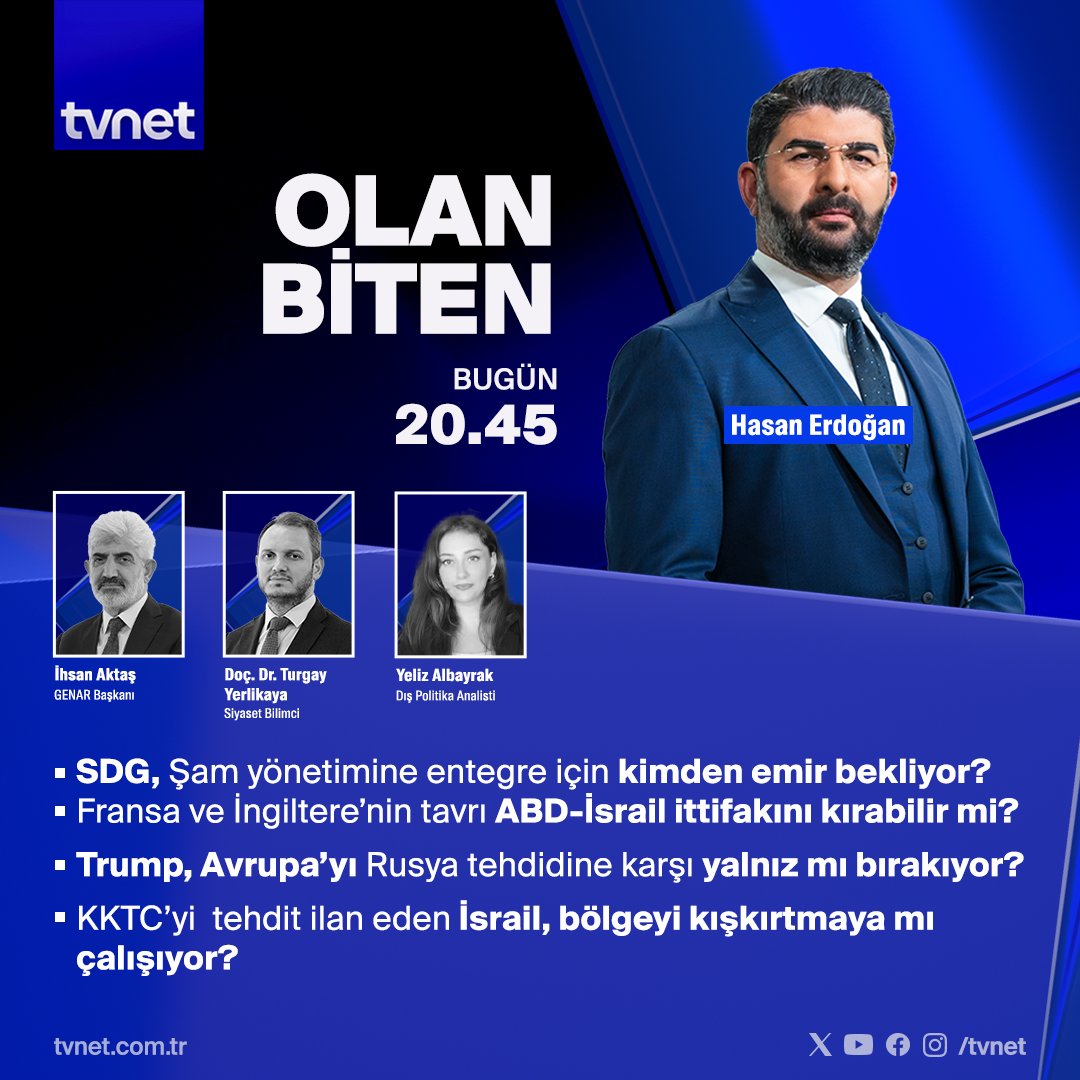 TVNET (@tvnet) on Twitter photo ▪ SDG, Şam yönetimine entegre için kimden emir bekliyor?
▪ Fransa ve İngiltere’nin tavrı ABD-İsrail ittifakını kırabilir mi?
▪ Trump, Avrupa’yı Rusya tehdidine karşı yalnız mı bırakıyor?
▪ KKTC’yi  tehdit ilan eden İsrail, bölgeyi kışkırtmaya mı çalışıyor? ▪ SDG, Şam yönetimine entegre için kimden emir bekliyor?
▪ Fransa ve İngiltere’nin tavrı ABD-İsrail ittifakını kırabilir mi?
▪ Trump, Avrupa’yı Rusya tehdidine karşı yalnız mı bırakıyor?
▪ KKTC’yi  tehdit ilan eden İsrail, bölgeyi kışkırtmaya mı çalışıyor?
