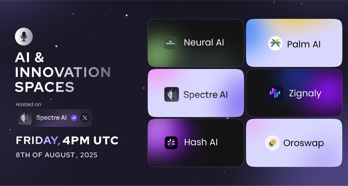 AI &amp; Innovation Spaces

We’ve got a strong lineup of speakers from:
$NEURAL, $ZIG, $PALM, $HASHAI, $SPECT &amp; <a href="/oroswap/">Oroswap</a>. 

You're invited to the upcoming AI &amp; Innovation Spaces, hosted by @Spectre__ai on Friday, August 8th at 4PM UTC.

Topics on the table: market trends, innovation,