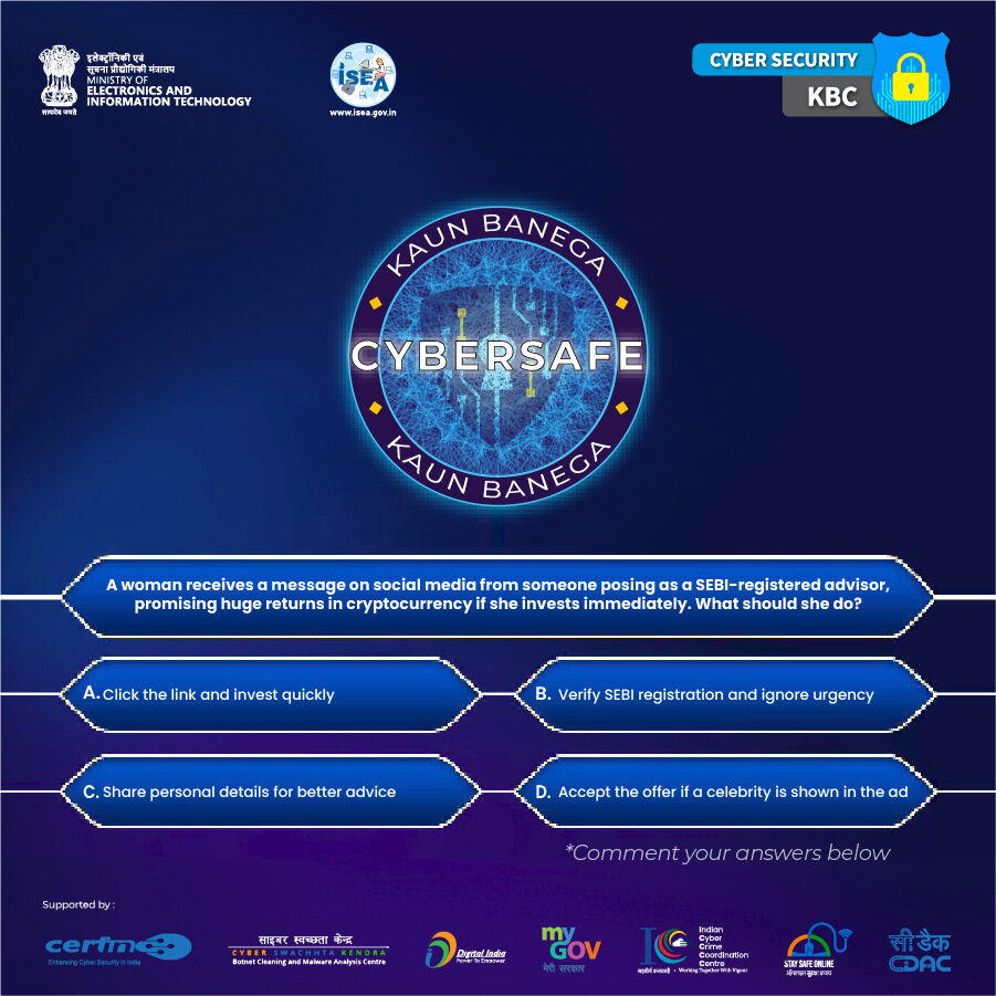 SSOIndia's tweet image. #KaunBanegaCybersafe
Scam or legit? 🤔 A &quot;SEBI-registered advisor&quot; promises big crypto returns—what should she do?
💬 Give us your answer in the comments! 🛡️💻

#CyberQuiz #CryptoScam #CyberAwareness #ThinkBeforeYouInvest #ISEAIndia #InfoSecIndia #StaySafeOnline #OnlineSafety…