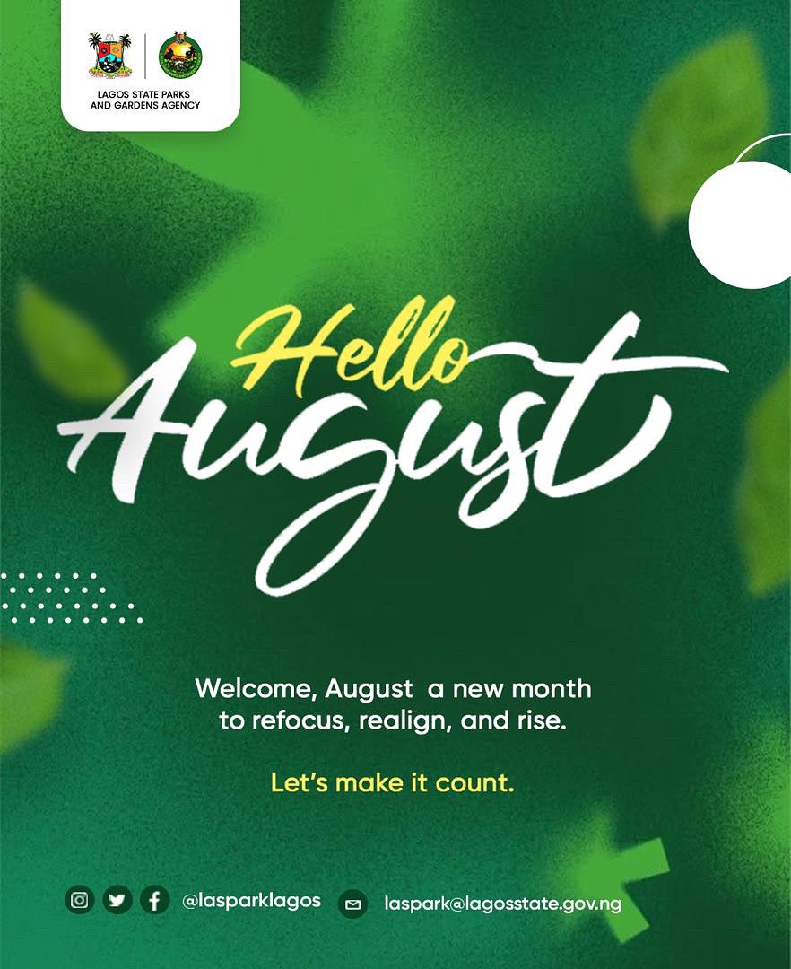 Hello August! 🌿 New month, new blooms, and fresh reasons to thrive. 

#GreenerLagos #HealthierLagos #PlayLagos
