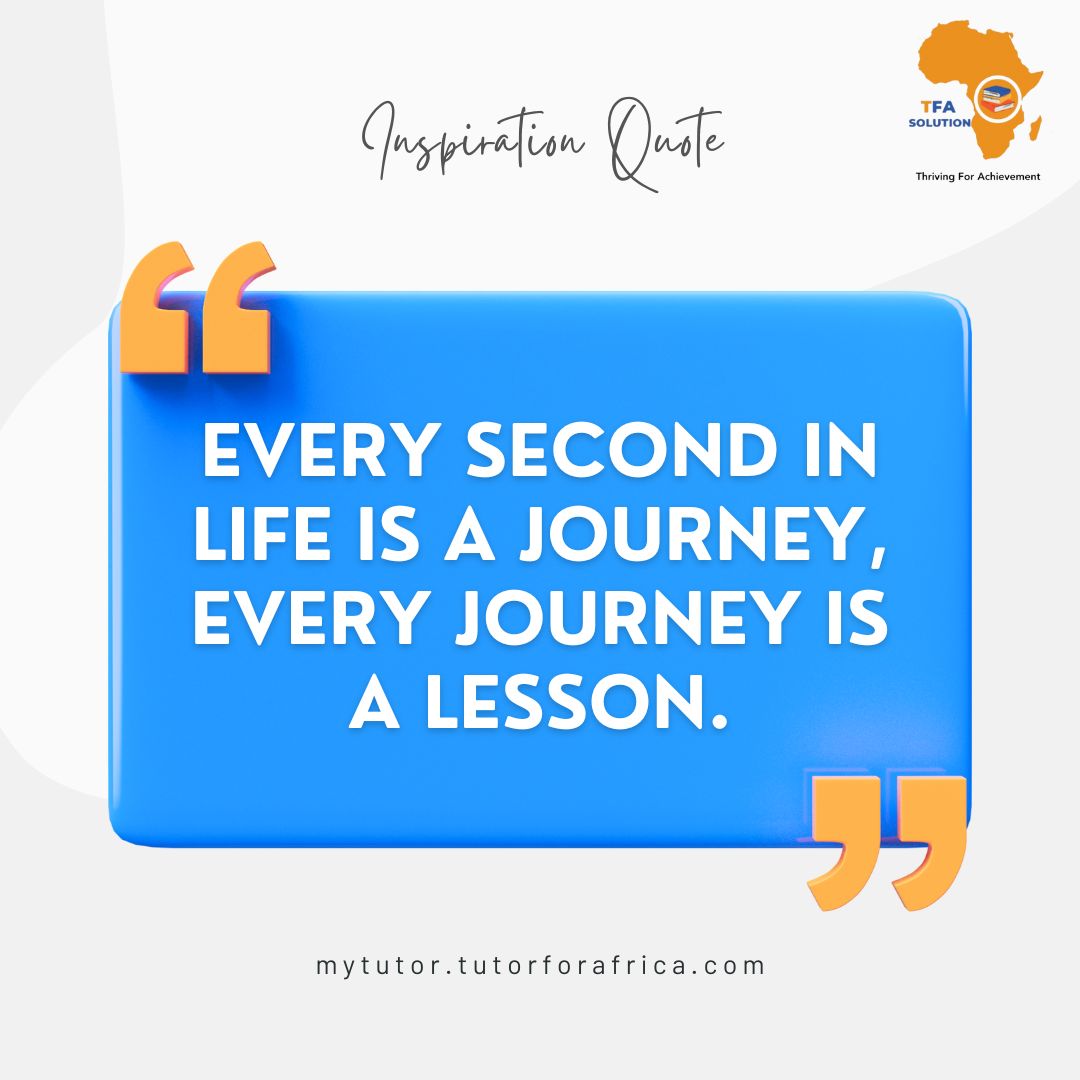 TFA_Solution's tweet image. Every second in life is a journey—&amp;amp; every journey teaches a lesson.
At @TFA_Solution , we make every learning moment count with interactive, CBE-aligned tools.

📚 Start your journey today → tfa.tutorforafrica.com
#InspirationWednesday #TFASolution #DigitalLearning #CBEKenya