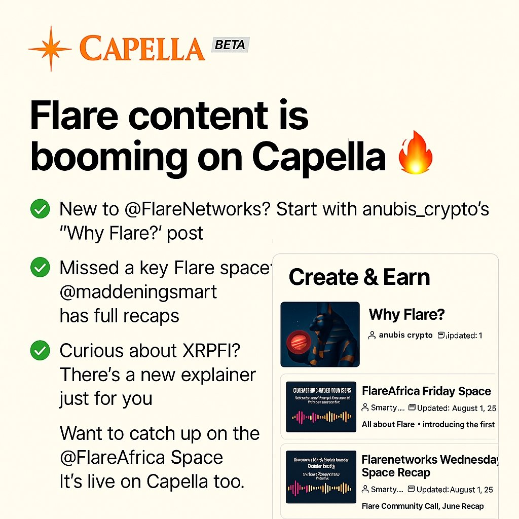 Flare creators are enjoying Capella!

✅ New to <a href="/FlareNetworks/">Flare ☀️</a>? Start with <a href="/Anubis_Crypto_/">Anubis ☀️</a> "Why Flare?" post.
✅ Missed a key Flare space? <a href="/maddeningsmart/">$Smarty</a> has full recaps.
✅ Curious about XRPFI? There’s a new explainer just for you.
✅ Want to catch up on the <a href="/FlareAfrica_/">Flare Africa (Backup)</a>