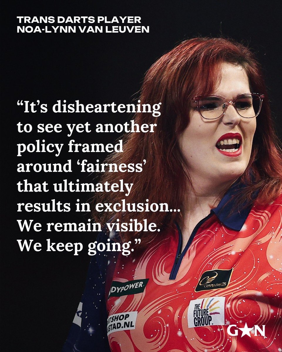Dutch Trans darts star Noa-Lynn Van Leuven has posted a statement on Instagram in response to a new rule imposed by the World Darts Federation, which restricts women’s competitions to those born female.