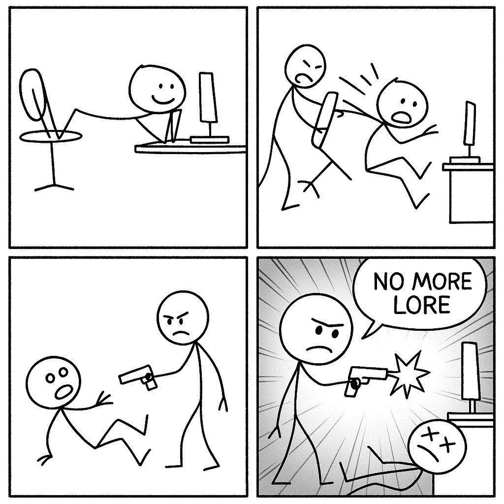 no more lore pls