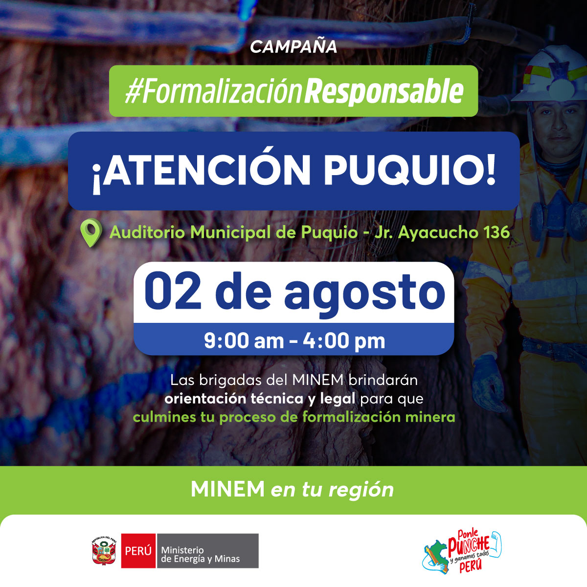 📢 👷🏽¡Atención mineros en vías de formalización!
📣 Este 02 de agosto, el #MINEM llega a Puquio (Ayacucho) con la campaña #FormalizaciónResponsable

📍 Auditorio Municipalidad de Puquio-Jr.Ayacucho 136
🕜 9:00 AM a 4:00 PM

✅ Recibe orientación técnica y legal para que culmines