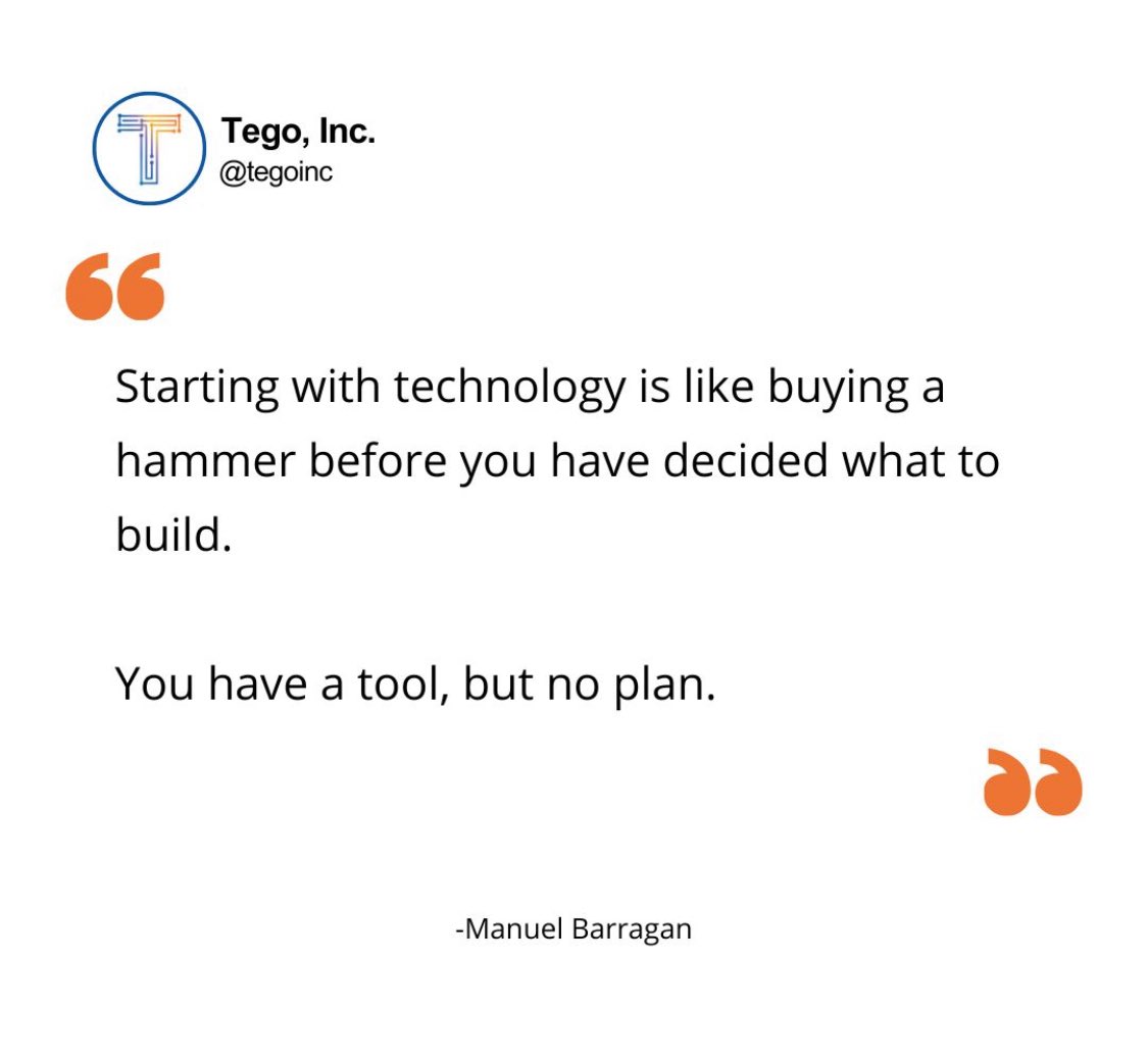 Starting with technology is like buying a hammer before you’ve decided what to build." – @ManuelBarragan_
At Tego, we agree.
Tech isn’t the first step—it’s the last.
Start with your people. Fix the process.
Then pick the right tool.
#manufacturing #digitaltransformation