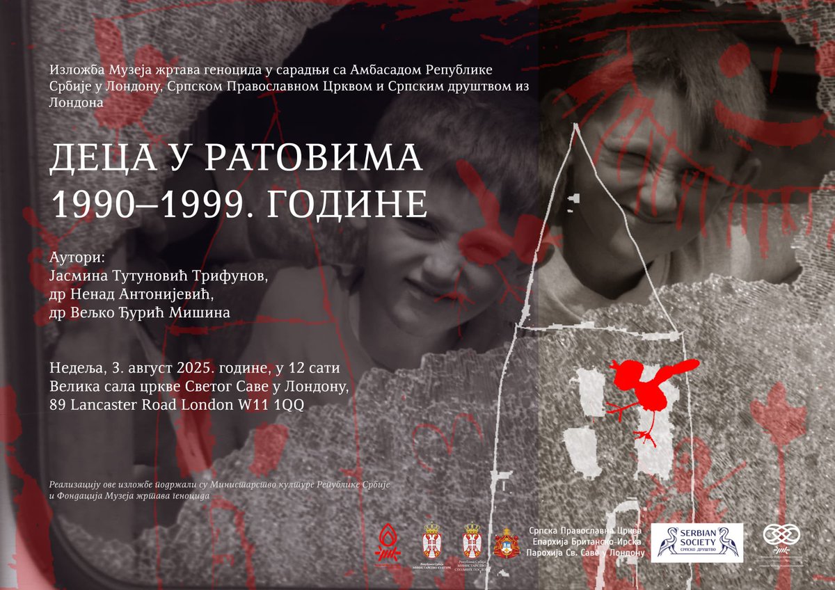 Ambasada 🇷🇸 u 🇬🇧 poziva vas da prisustvujete izložbi Muzeja žrtava genocida “Deca u ratovima 1990-1999.” povodom obeležavanja 30 godina od akcije „Oluja“, u znak sećanja na stradanje i progon srpskog naroda avgusta 1995. godine.

📍 Crkva Svetog Save, Velika sala, London
📅