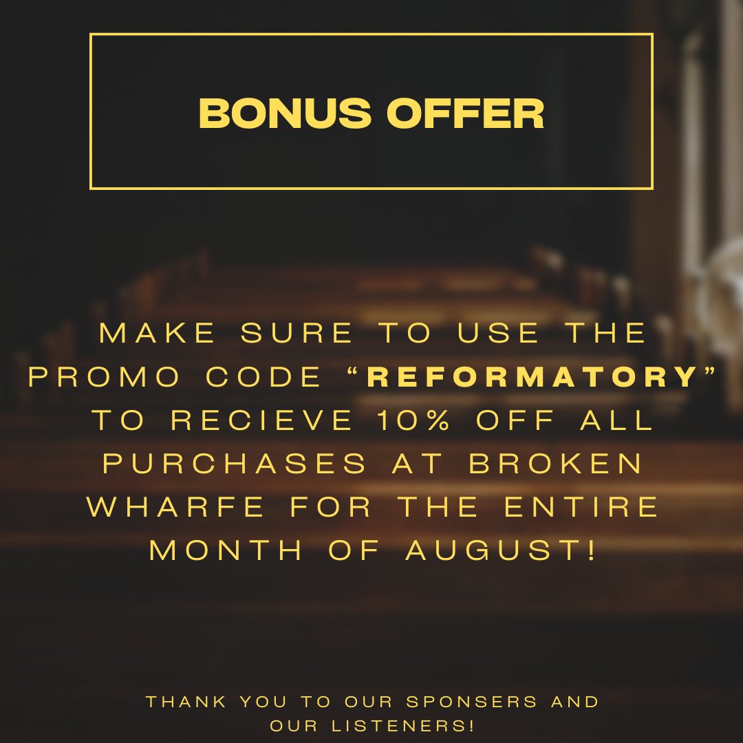 The Reformatory Podcast (@reformatorypod) on Twitter photo 🎁THE REFORMATORY PODCAST 300th EPISODE GIVEAWAY🎁
Sponsored by <a href="/BrokenWharfe/">Broken Wharfe</a> & <a href="/thepactum/">The Pactum</a>.
Make sure to use the promo code “reformatory” to get 10% off all your purchases at Broken Wharfe for the entire month of August! See below for prizes and giveaway rules. 🎁THE REFORMATORY PODCAST 300th EPISODE GIVEAWAY🎁
Sponsored by <a href="/BrokenWharfe/">Broken Wharfe</a> & <a href="/thepactum/">The Pactum</a>.
Make sure to use the promo code “reformatory” to get 10% off all your purchases at Broken Wharfe for the entire month of August! See below for prizes and giveaway rules.
