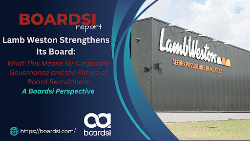 Lamb Weston’s board just got stronger—6 new independent directors, including a new chair. It’s a signal of smart governance. At Boardsi, we believe boards should lead, not just oversee. 

boardsi.com/lamb-weston-st…

#CorporateGovernance #Leadership #Boardsi #BoardOfDirectors