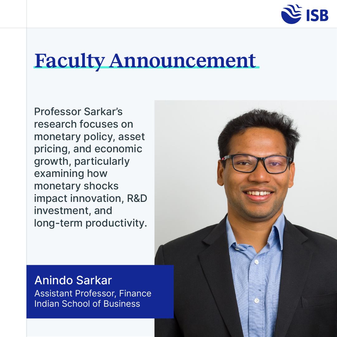 We are pleased to welcome Anindo Sarkar to ISB as Assistant Professor in Finance. He holds a PhD in Finance from the Rady School of Management, University of California, San Diego.

Professor Sarkar’s research focuses on how monetary policy impacts financial markets and long-term