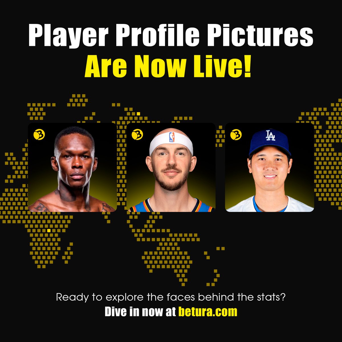 🚨 New Feature Drop on Betura! 🚨
Player Profile Pictures Are Now Live! 👤🔥

We’ve just added a visual edge to your gameplay:
You can now see profile pictures of all players across every team and every game on the Betura platform!

From fantasy MMA to NBA and MLB lineups — get