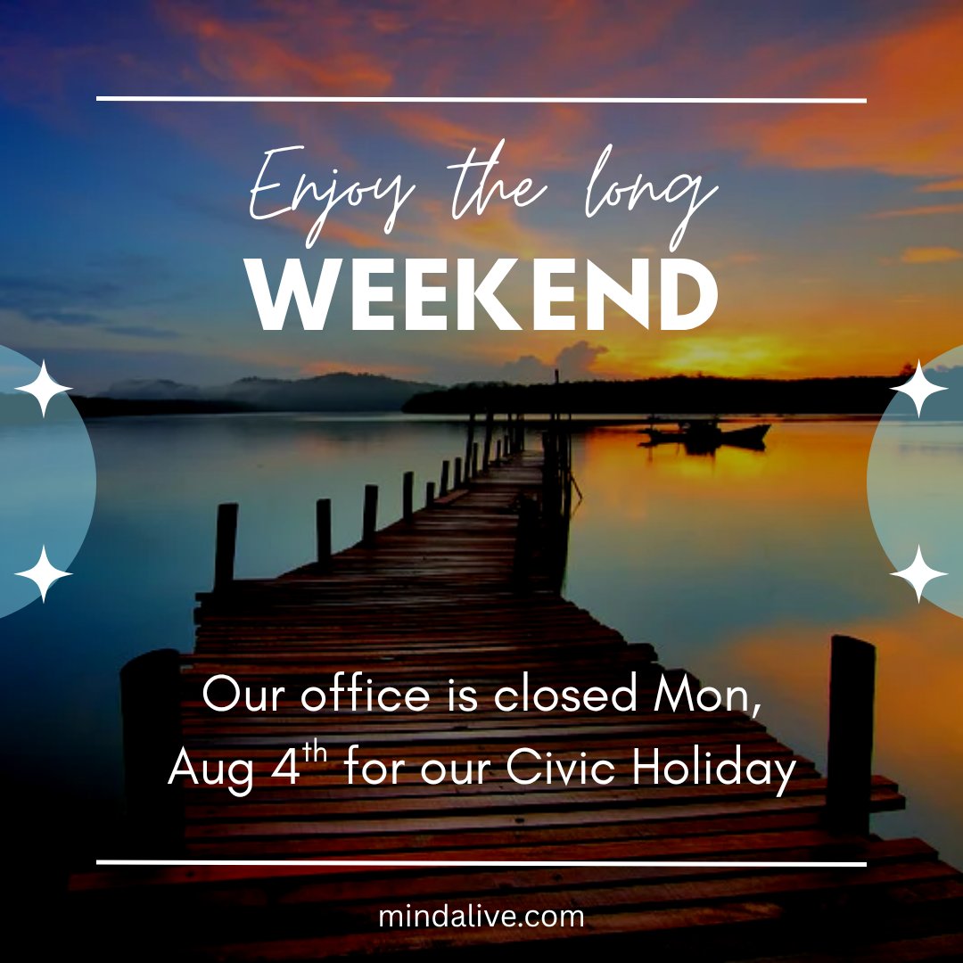 Enjoy the long weekend! Our office is closed Mon, Aug 4th for our Civic Holiday.

mindalive.com/pages/contact

#MindAlive #CivicDay #HeritageDay #LongWeekEnd