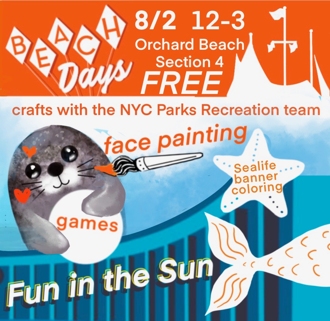Join us tomorrow for Fun in the Sun at Orchard Beach! Games, crafts, face painting and more at the flat/cement area off the boardwalk by Section 4.