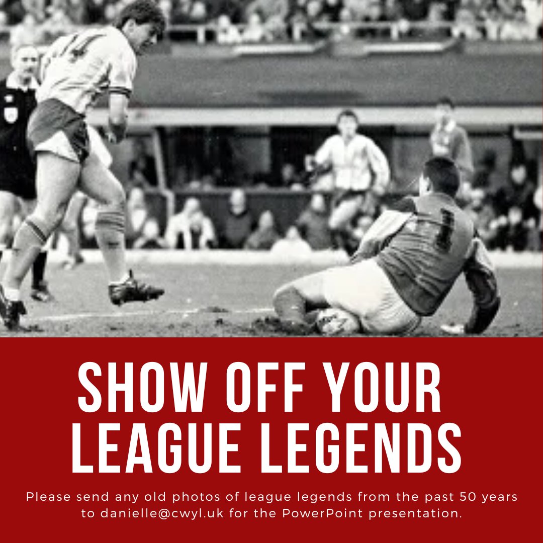 If your team has old photos of league legends from the past 50 years, please share them with danielle@cwyl.uk for the PowerPoint presentation.
